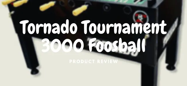 tornado tournament 3000 foosball table review